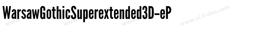 WarsawGothicSuperextended3D-ePZe字体转换