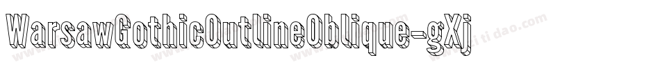 WarsawGothicOutlineOblique-gXjq字体转换