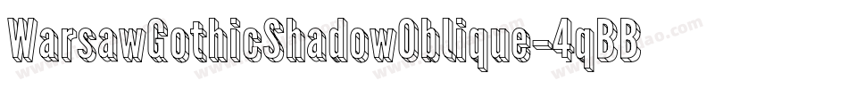 WarsawGothicShadowOblique-4qBB字体转换