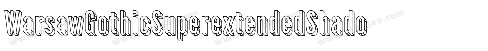 WarsawGothicSuperextendedShadow-EBar字体转换