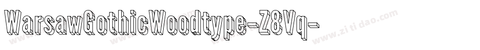 WarsawGothicWoodtype-Z8Vq字体转换