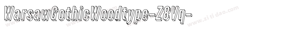WarsawGothicWoodtype-Z8Vq字体转换