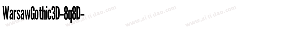 WarsawGothic3D-8q8D字体转换