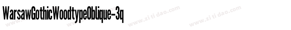 WarsawGothicWoodtypeOblique-3qzX字体转换