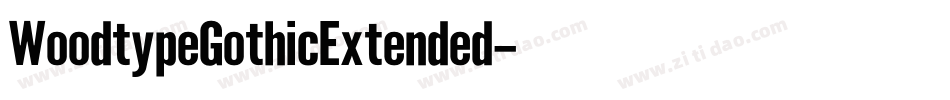WoodtypeGothicExtended字体转换