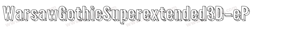 WarsawGothicSuperextended3D-ePZe字体转换