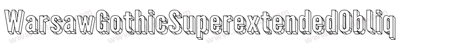 WarsawGothicSuperextendedOblique3D-awxa字体转换
