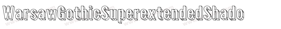 WarsawGothicSuperextendedShadow-EBar字体转换