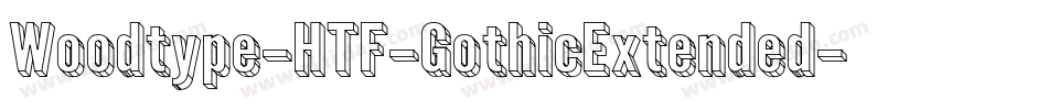 Woodtype-HTF-GothicExtended字体转换