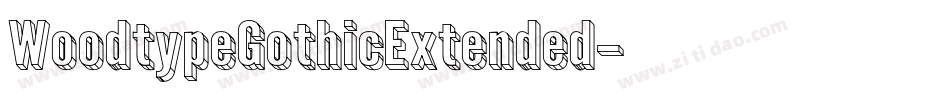 WoodtypeGothicExtended字体转换
