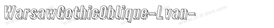 WarsawGothicOblique-Lvan字体转换