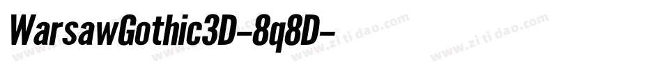 WarsawGothic3D-8q8D字体转换