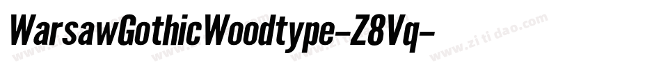 WarsawGothicWoodtype-Z8Vq字体转换