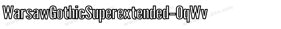 WarsawGothicSuperextended-0qWv字体转换
