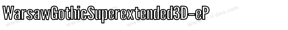 WarsawGothicSuperextended3D-ePZe字体转换