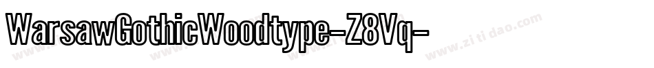 WarsawGothicWoodtype-Z8Vq字体转换