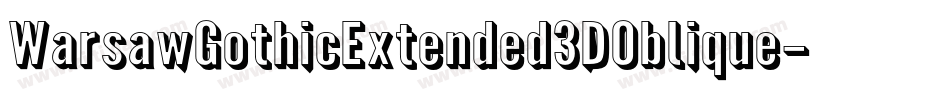 WarsawGothicExtended3DOblique-ve3M字体转换
