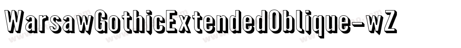 WarsawGothicExtendedOblique-wZwz字体转换