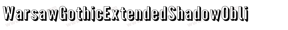 WarsawGothicExtendedShadowOblique-Pd7B字体转换