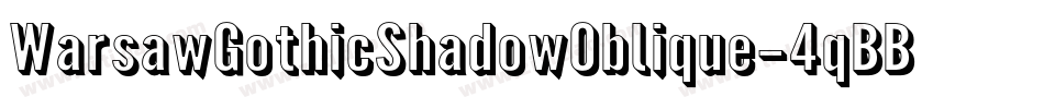 WarsawGothicShadowOblique-4qBB字体转换