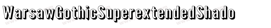 WarsawGothicSuperextendedShadow-EBar字体转换