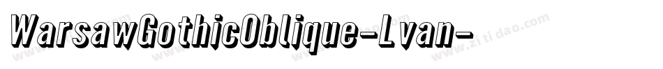 WarsawGothicOblique-Lvan字体转换
