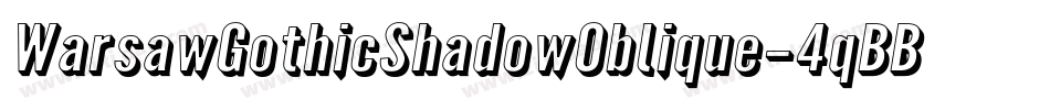 WarsawGothicShadowOblique-4qBB字体转换