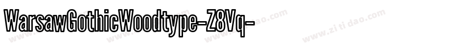 WarsawGothicWoodtype-Z8Vq字体转换