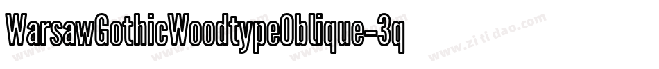 WarsawGothicWoodtypeOblique-3qzX字体转换