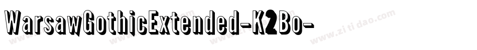 WarsawGothicExtended-K2Bo字体转换
