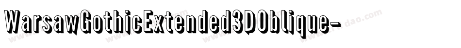WarsawGothicExtended3DOblique-ve3M字体转换