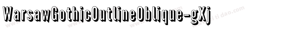 WarsawGothicOutlineOblique-gXjq字体转换