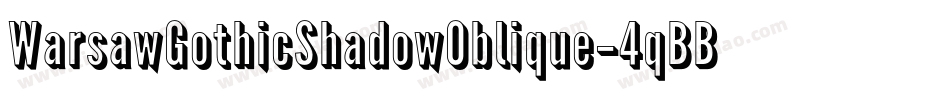 WarsawGothicShadowOblique-4qBB字体转换