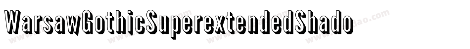 WarsawGothicSuperextendedShadow-EBar字体转换
