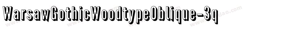 WarsawGothicWoodtypeOblique-3qzX字体转换