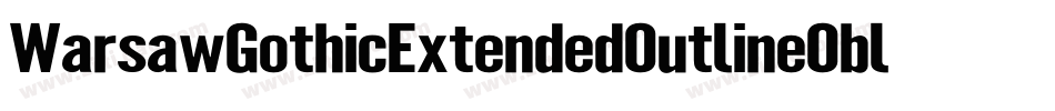 WarsawGothicExtendedOutlineOblique-mDW9字体转换