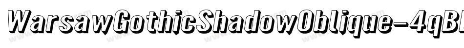 WarsawGothicShadowOblique-4qBB字体转换