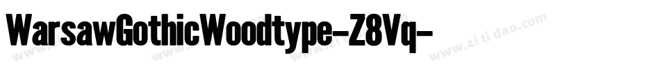 WarsawGothicWoodtype-Z8Vq字体转换
