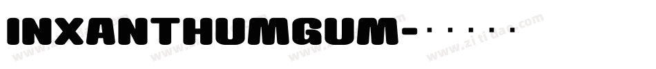 InXanthumGum字体转换