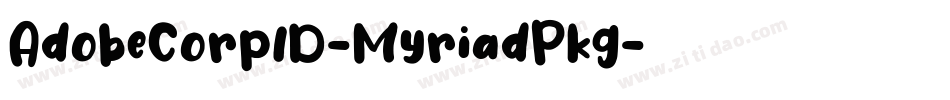 AdobeCorpID-MyriadPkg字体转换