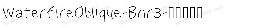 WaterfireOblique-Bnr3字体转换