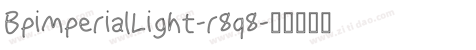BpimperialLight-r8q8字体转换