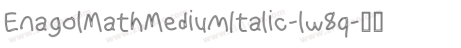 EnagolMathMediumItalic-lw8q字体转换