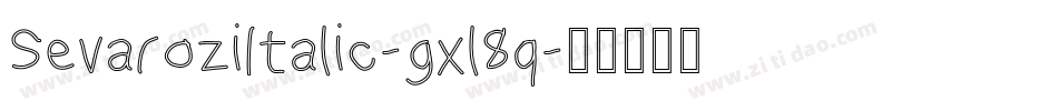 SevaroziItalic-gxl8q字体转换