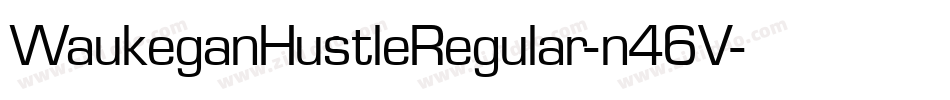 WaukeganHustleRegular-n46V字体转换