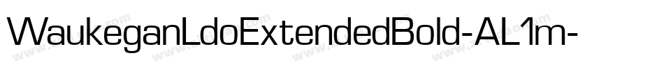 WaukeganLdoExtendedBold-AL1m字体转换