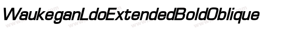WaukeganLdoExtendedBoldOblique-qZD0字体转换