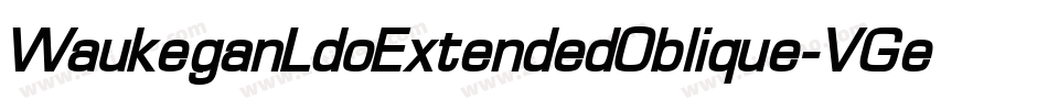 WaukeganLdoExtendedOblique-VGeV字体转换