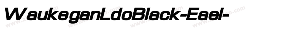 WaukeganLdoBlack-Eael字体转换