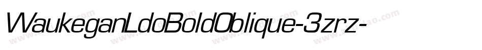 WaukeganLdoBoldOblique-3zrz字体转换
